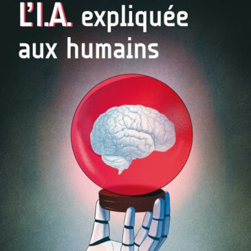 L’I.A. expliquée aux humains