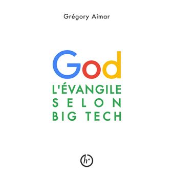 L’Evangile selon Big Tech
